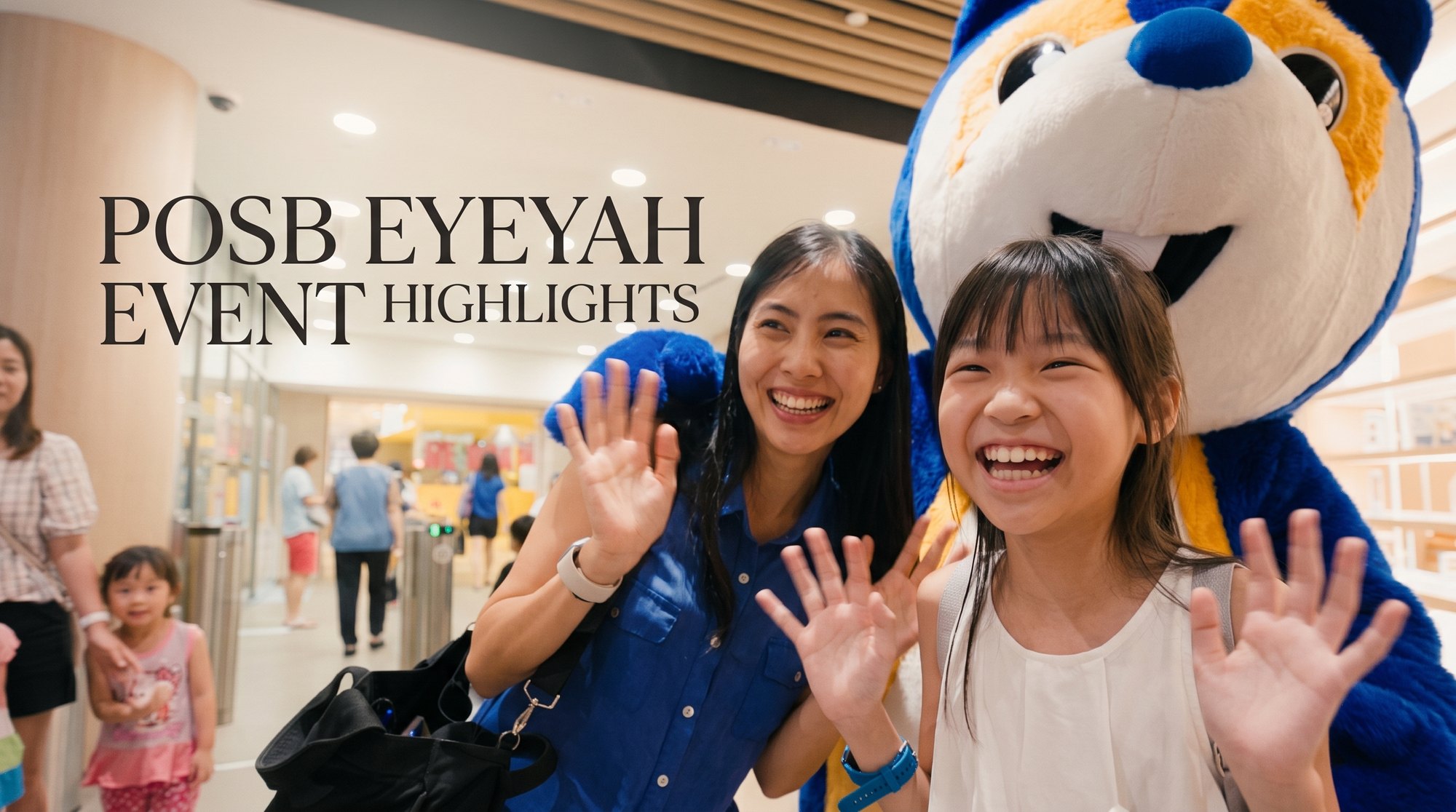 POSB EYEYAH Event Highlights