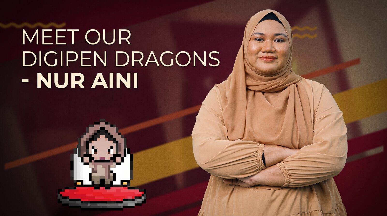 Meet Our DigiPen Dragons - Nur Aini