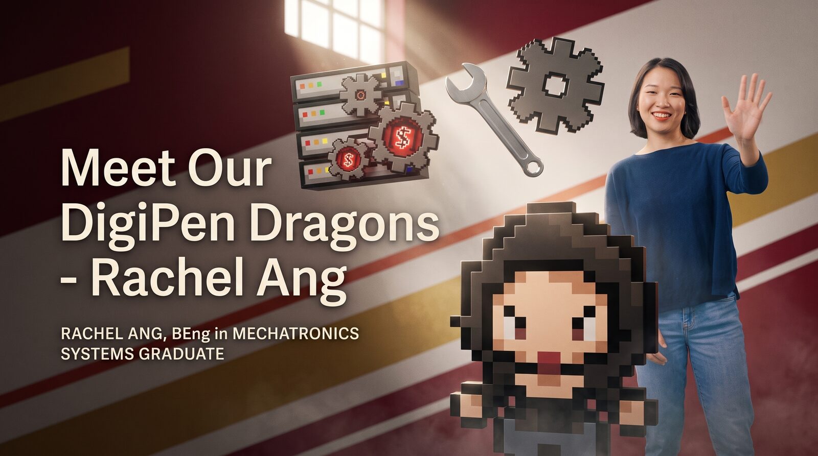Meet Our DigiPen Dragons - Rachel Ang