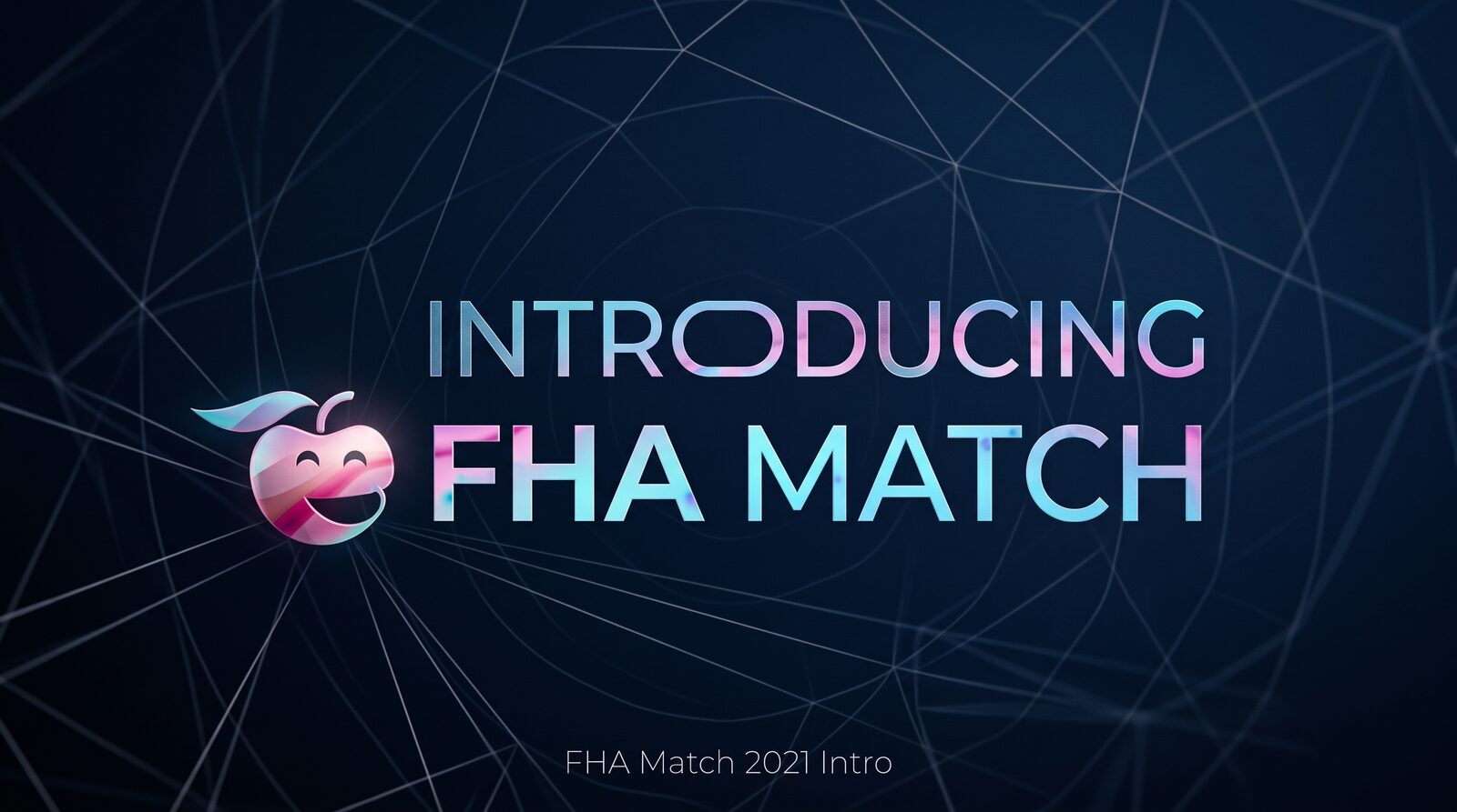 FHA Match 2021 Intro